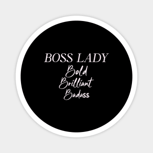 Boss Lady Bold Brilliant Badass Woman Boss Humor Funny Magnet